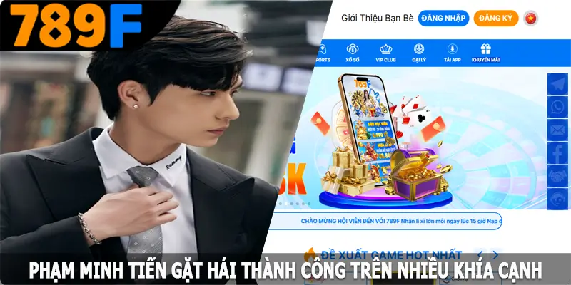 Phạm Minh Tiến gặt hái thành công trên nhiều khía cạnh Phạm Minh Tiến gặt hái thành công trên nhiều khía cạnh