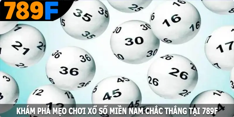 Khám phá mẹo chơi xổ số miền Nam chắc thắng tại 789F Khám phá mẹo chơi xổ số miền Nam chắc thắng tại 789F