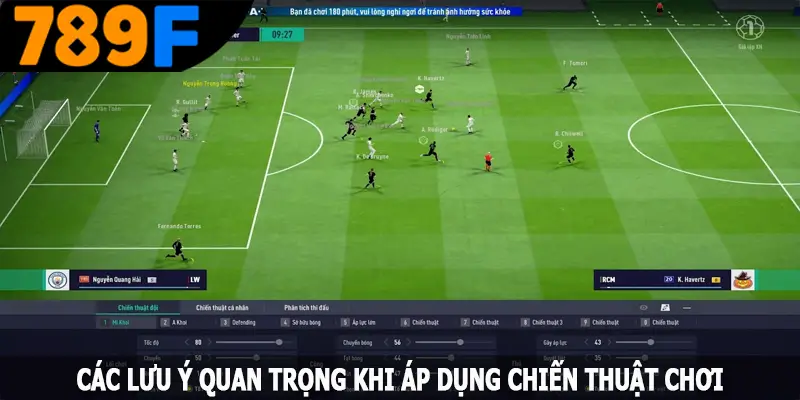 Các lưu ý quan trọng khi áp dụng chiến thuật chơi Các lưu ý quan trọng khi áp dụng chiến thuật chơi