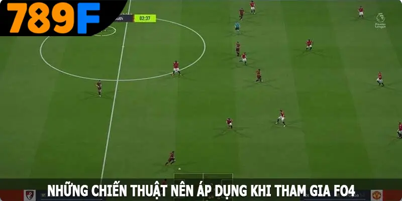 Những chiến thuật nên áp dụng khi tham gia FO4 Những chiến thuật nên áp dụng khi tham gia FO4
