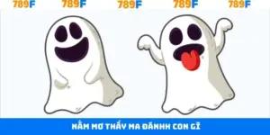 Nằm Mơ Thấy Ma Đánh Con Gì Để Rinh Thưởng Lớn Về Tay 789F
